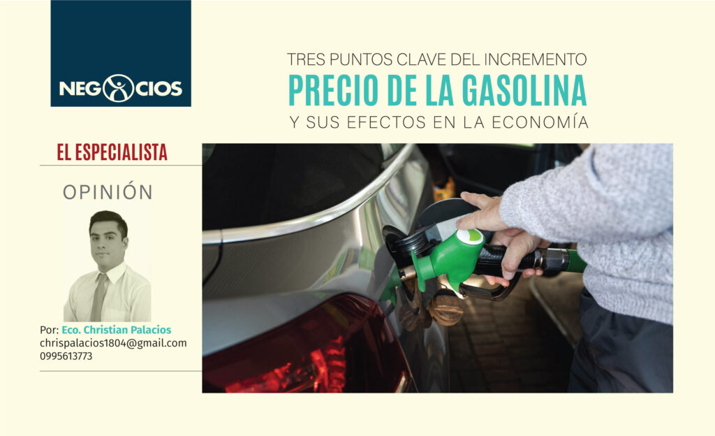 «TRES PUNTOS CLAVE PARA ENTENDER EL INCREMENTO DEL PRECIO DE LA GASOLINA Y SUS EFECTOS EN LA ECONOMÍA»