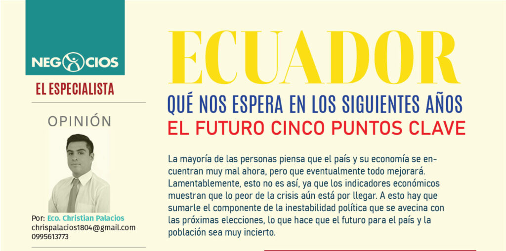 ECUADOR, QUE NOS ESPERA EN LOS SIGUIENTES AÑOS, CINCO PUNTOS CLAVE